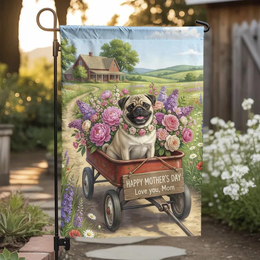 Happy Mother's Day Pug Garden Flag | Cute Dog in Flower Wagon | Double Sided Weather-Resistant Banner | Unique Gift for Dog Mom, Farmhouse Yard Decor