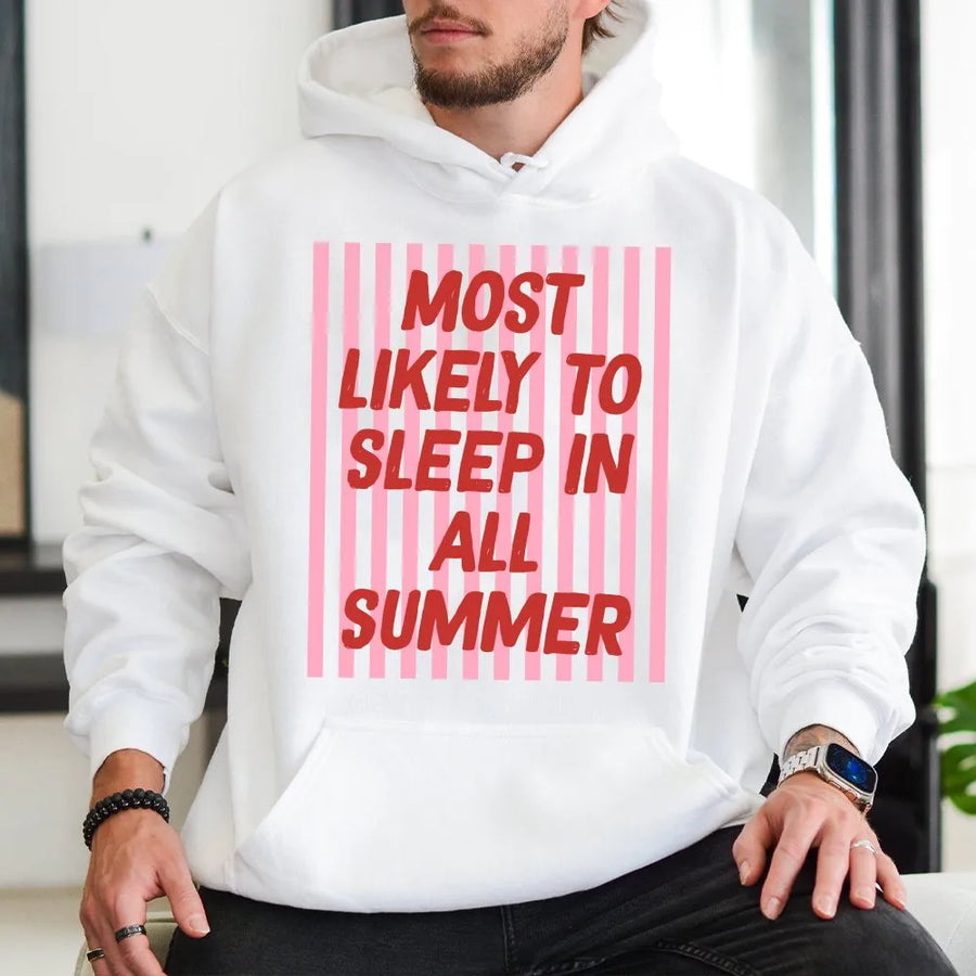 Most Likely To Sleep In Summer Hoodie | Funny Quote Pullover Sweatshirt | Soft Cotton Blend | Summer Vacation Gift for Teens