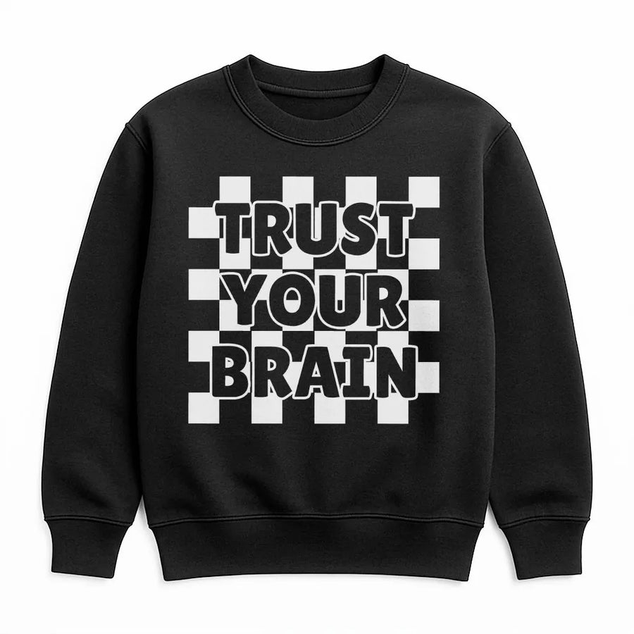 Trust Your Brain Sweatshirt | Checkerboard Graphic Sweatshirt | Soft Cotton Blend Pullover | Motivational Gift for Students & Thinkers