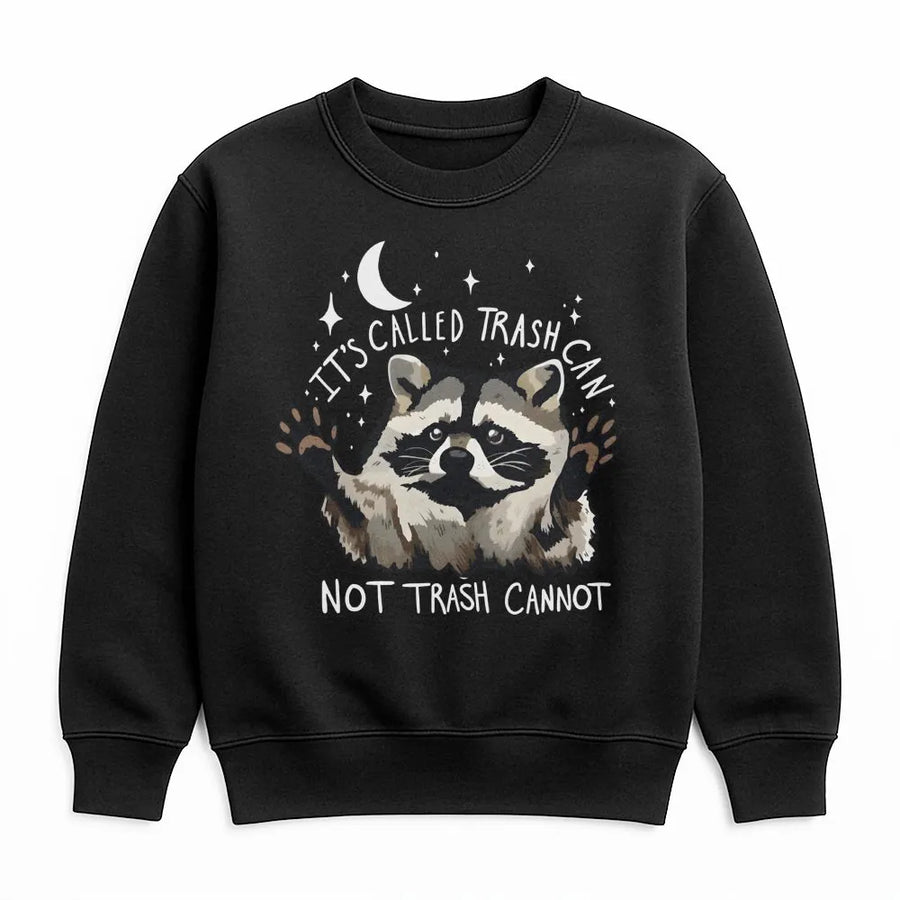 Funny Raccoon Sweatshirt | It's Called Trash Can Not Trash Cannot Design | Premium Cotton Blend | Cute Trash Panda Gift for Animal Lovers