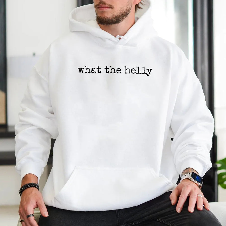 What The Helly Hoodie | Funny Sarcastic Quote Sweatshirt | Soft Pullover | Trendy Viral Meme Gift for Women