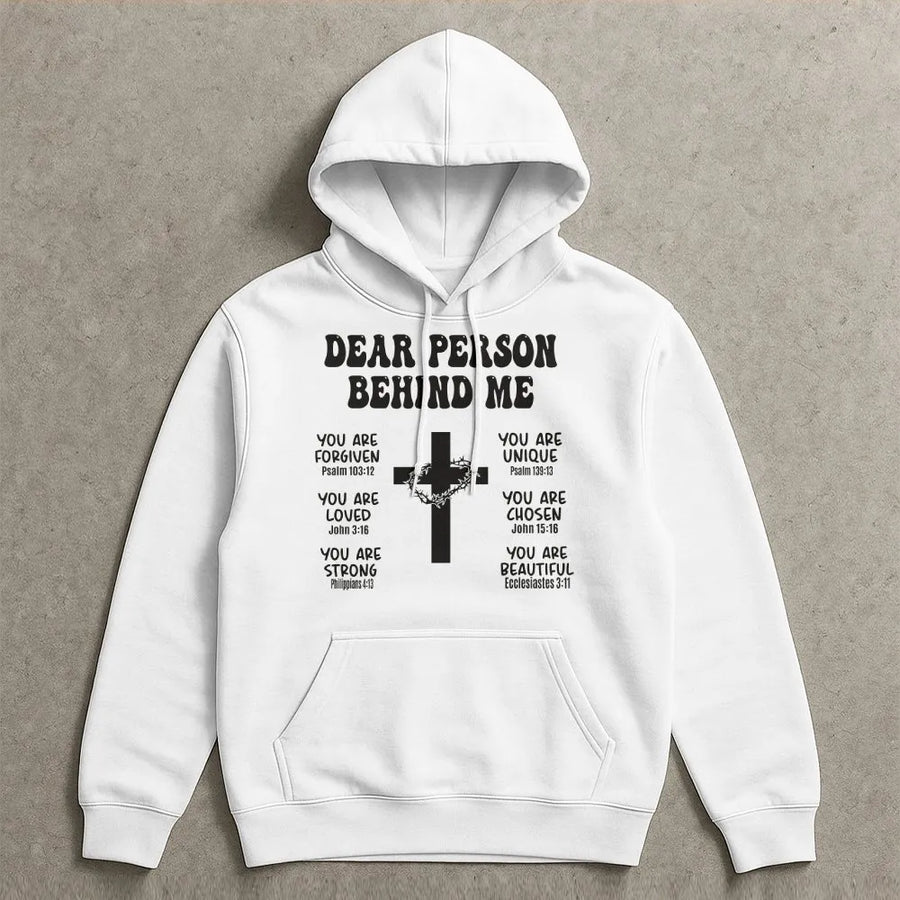 Dear Person Behind Me Hoodie | Inspirational Christian Cross Bible Verse Design | Premium Cotton Blend | Faith-Based Gift For Men And Women
