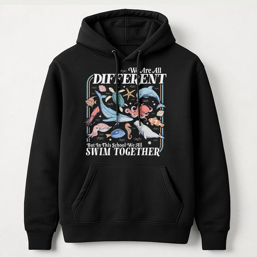 We Are All Different Swim Together Hoodie | Ocean Life Marine Biology Design | Premium Cotton Blend | Inclusive Teacher Gift Idea