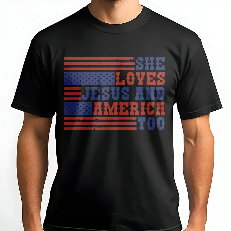 She Loves Jesus And America Too T-Shirt | Distressed Patriotic Flag Print | 100% Soft Cotton Tee | Fourth of July Gift for Women