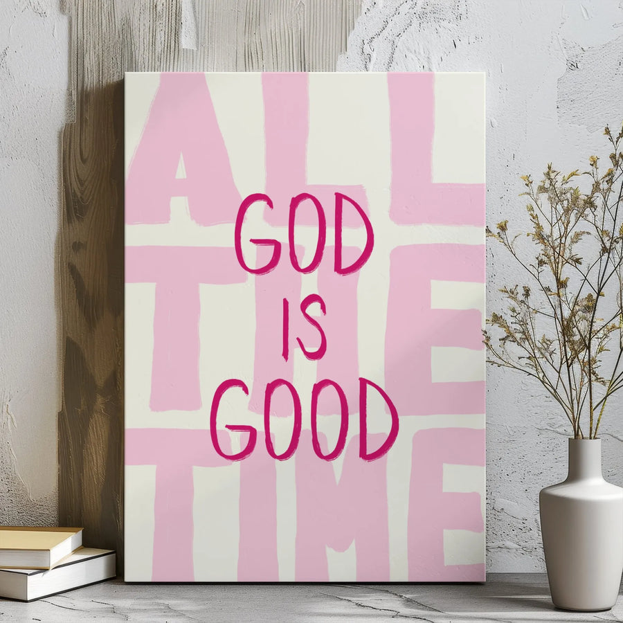 God Is Good All The Time Canvas | Pink Typography Wall Art | Premium Gallery Wrapped Decor | Christian Home Gift for Women and Girls