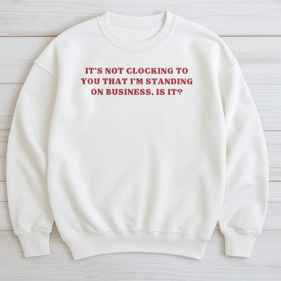 Standing On Business Baby Sweatshirt | Y2K TikTok Meme Shirt | Premium Soft Cotton | Aesthetic Graphic Tee Gift for Her