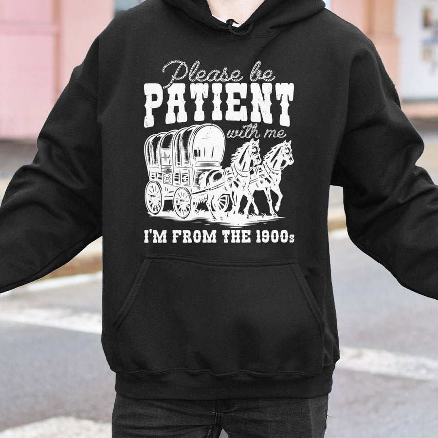Please Be Patient I'm From The 1900s Hoodie | Vintage Wagon Graphic Sweatshirt | Cotton-Polyester Premium Blend | Funny Birthday Gift For Parents