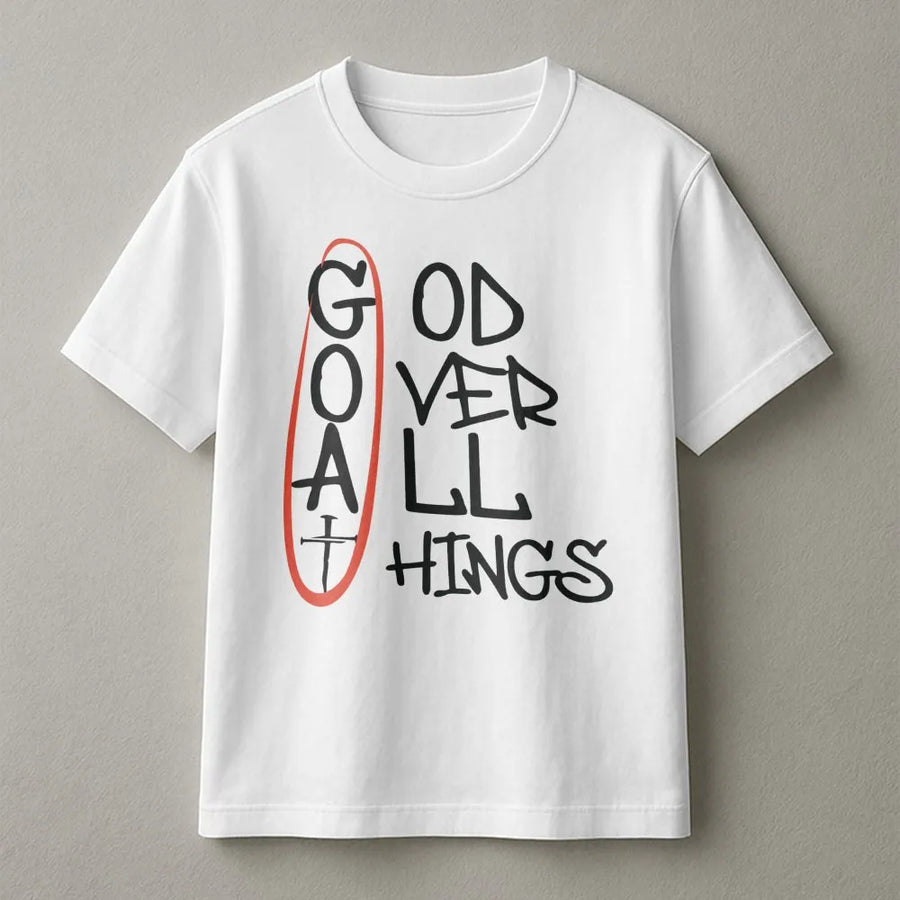 God Over All Things T-Shirt | GOAT Christian Graphic Design | Premium Cotton Religious Tee | Faith-Based Gift For Him Or Her