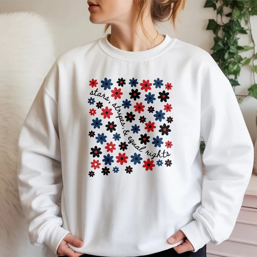 Equal Rights Sweatshirt | Stars Stripes & Equal Rights Floral Design | Premium Cotton-Blend Sweatshirt | Pro-Democracy 4th of July Gift for Women