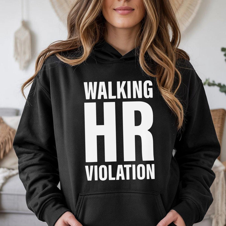 Walking HR Violation Hoodie | Funny Office Humor Slogan | Premium Cotton Blend | Sarcastic Gift for Coworker or HR Professional