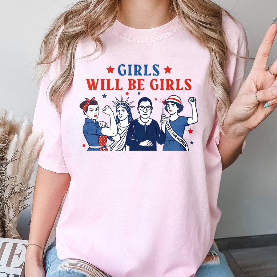 Girls Will Be Girls T-Shirt | Feminist Icon Graphic Tee | 100% Cotton Premium Quality | Empowering Gift For Women And Her