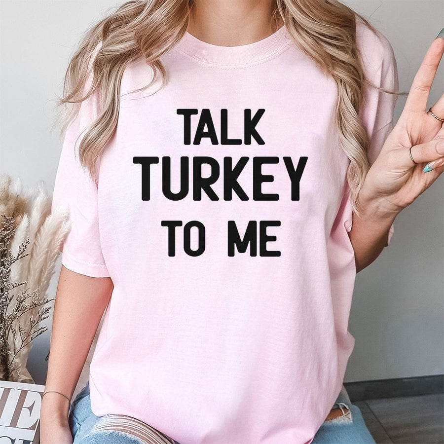 Talk Turkey To Me Thanksgiving T-Shirt | Funny Holiday Graphic Tee | 100% Cotton Premium Comfort | Matching Friendsgiving Gift For Family