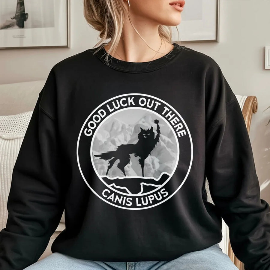 Canis Lupus Wolf Sweatshirt | Good Luck Out There Nature Graphic | Premium Cotton Blend | Gift for Wildlife Enthusiast and Outdoor Lover
