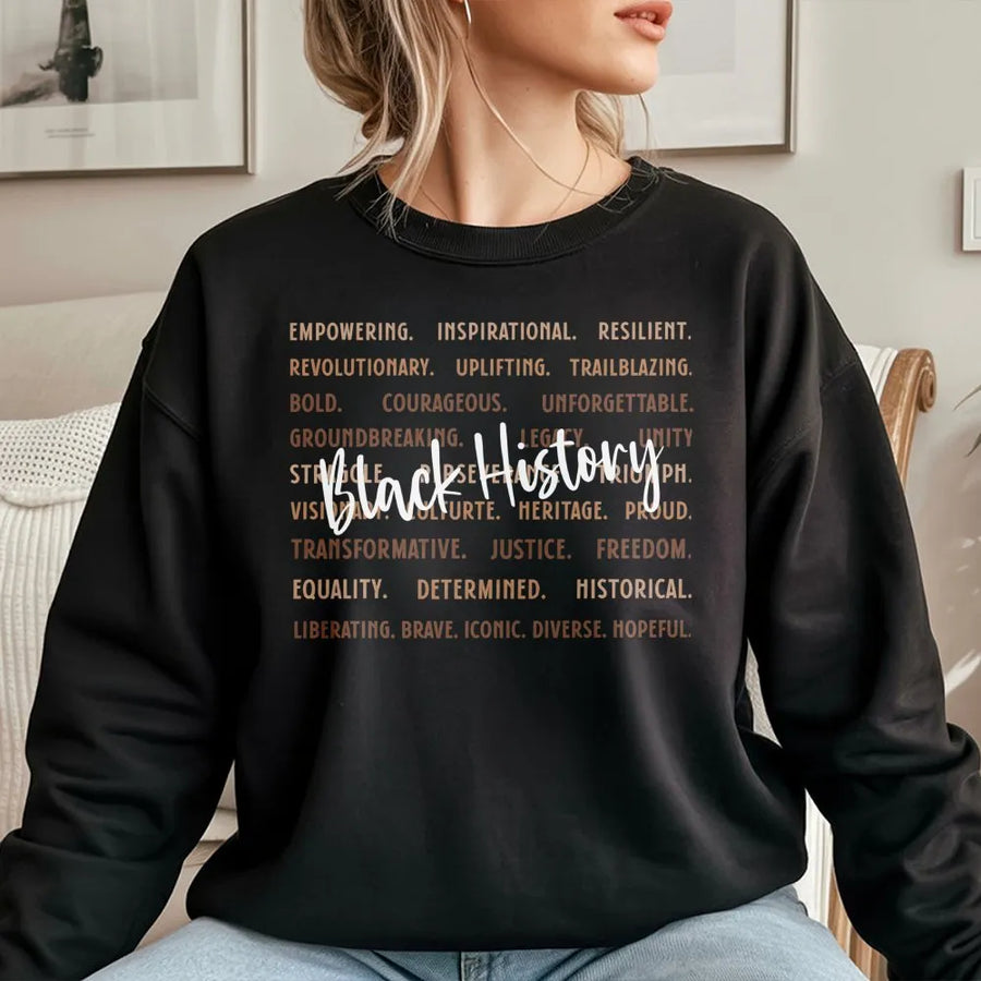 Black History Month Sweatshirt | Empowering Word Art Graphic Design | Premium Cotton Blend Unisex Crewneck | Inspirational Gift For Heritage Pride