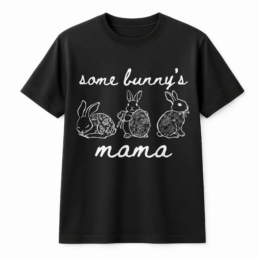 Some Bunny's Mama T-Shirt | Floral Easter Bunny Illustration | 100% Premium Cotton | Cute Matching Family Outfit for Easter Sunday