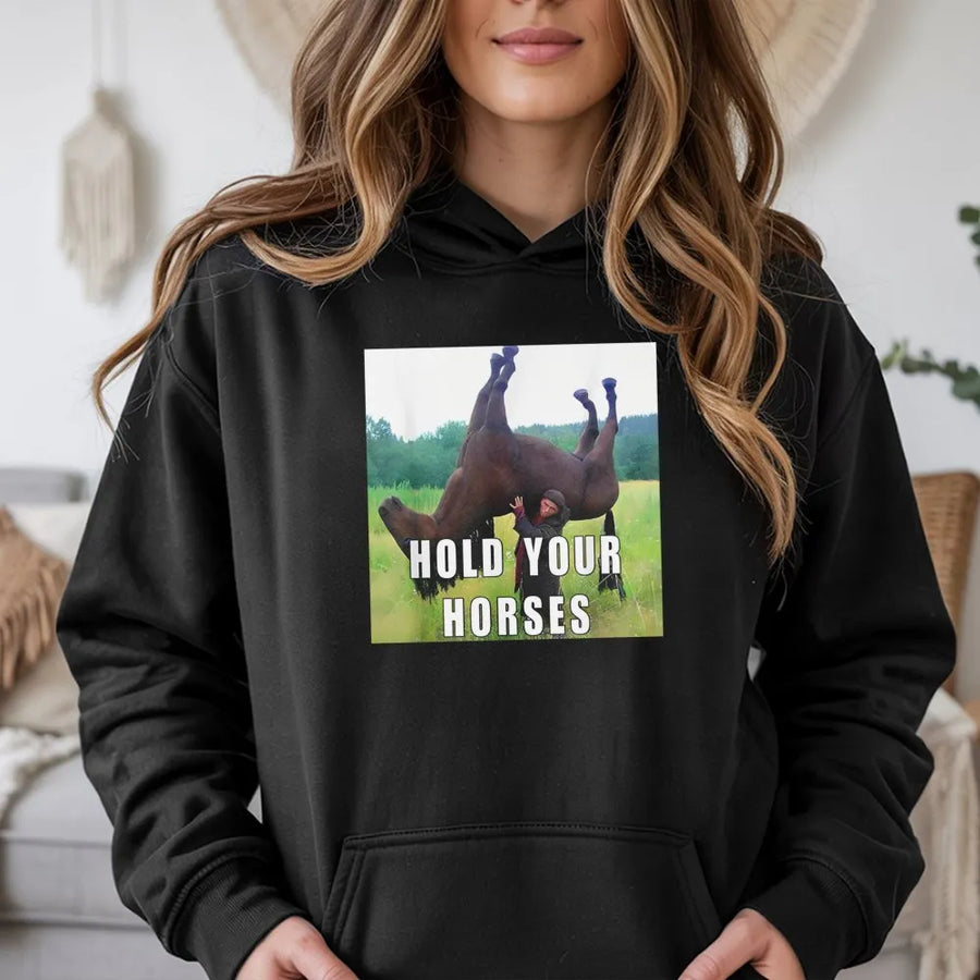 Hold Your Horses Hoodie | Funny Upside Down Horse Meme | Premium Cotton Blend Unisex Sweatshirt | Humorous Gift For Horse Lovers & Equestrians