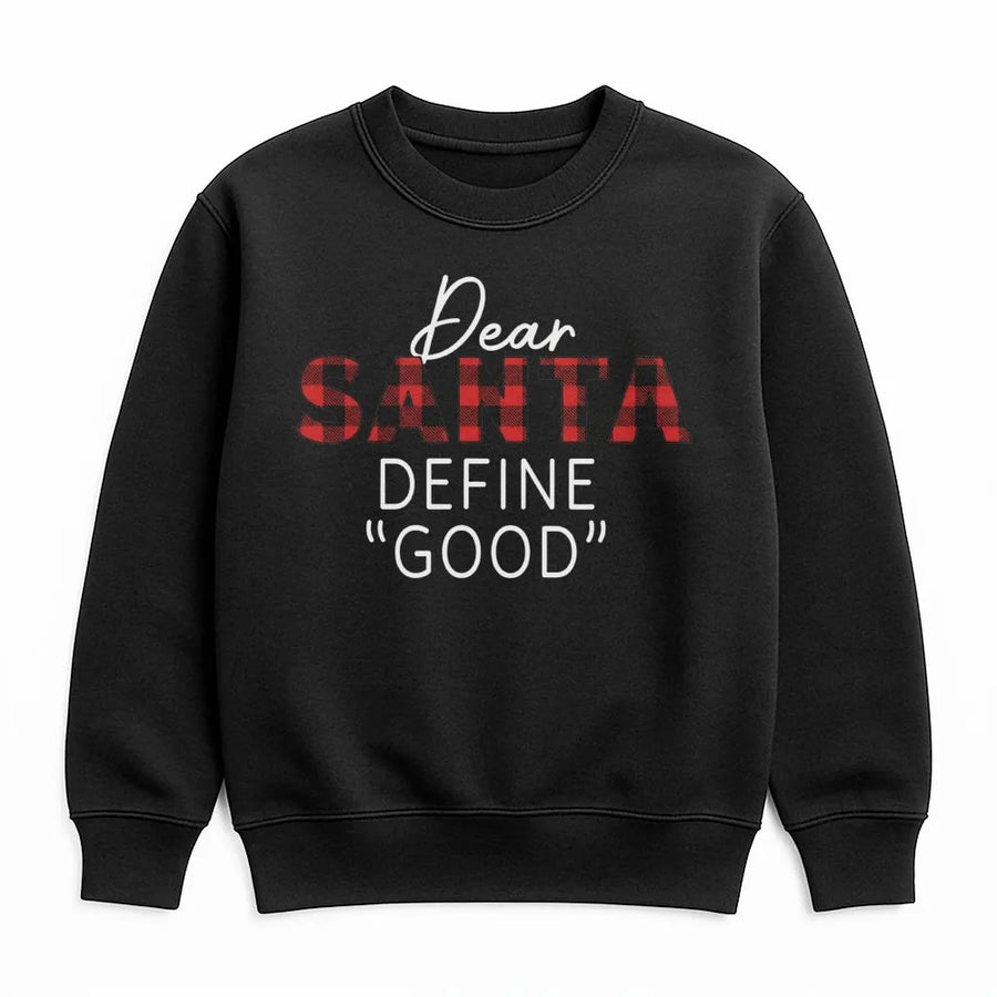Dear Santa Define Good Sweatshirt | Buffalo Plaid Christmas Quote | Premium Cotton Blend | Funny Holiday Gift for Women and Men