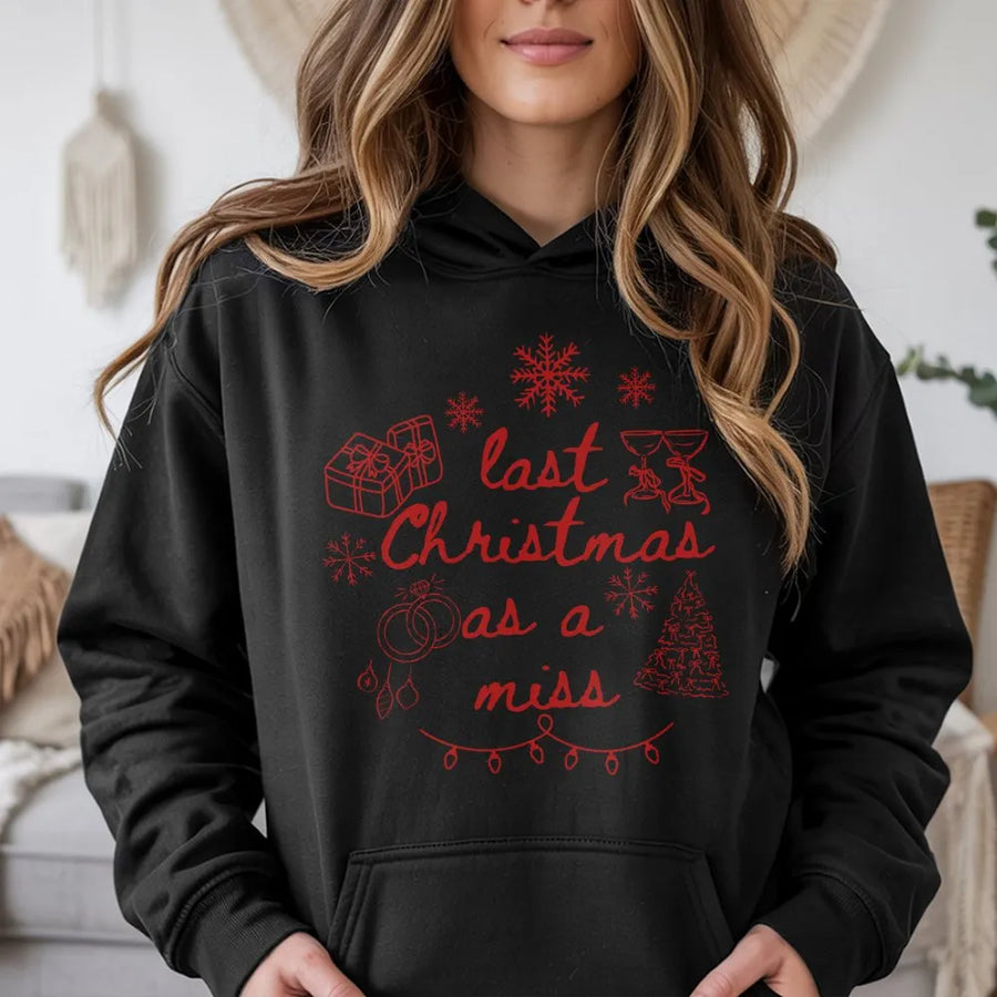Last Christmas As A Miss Hoodie | Festive Bride To Be Engagement Graphic | Soft Premium Cotton Blend | Perfect Holiday Gift For Future Mrs