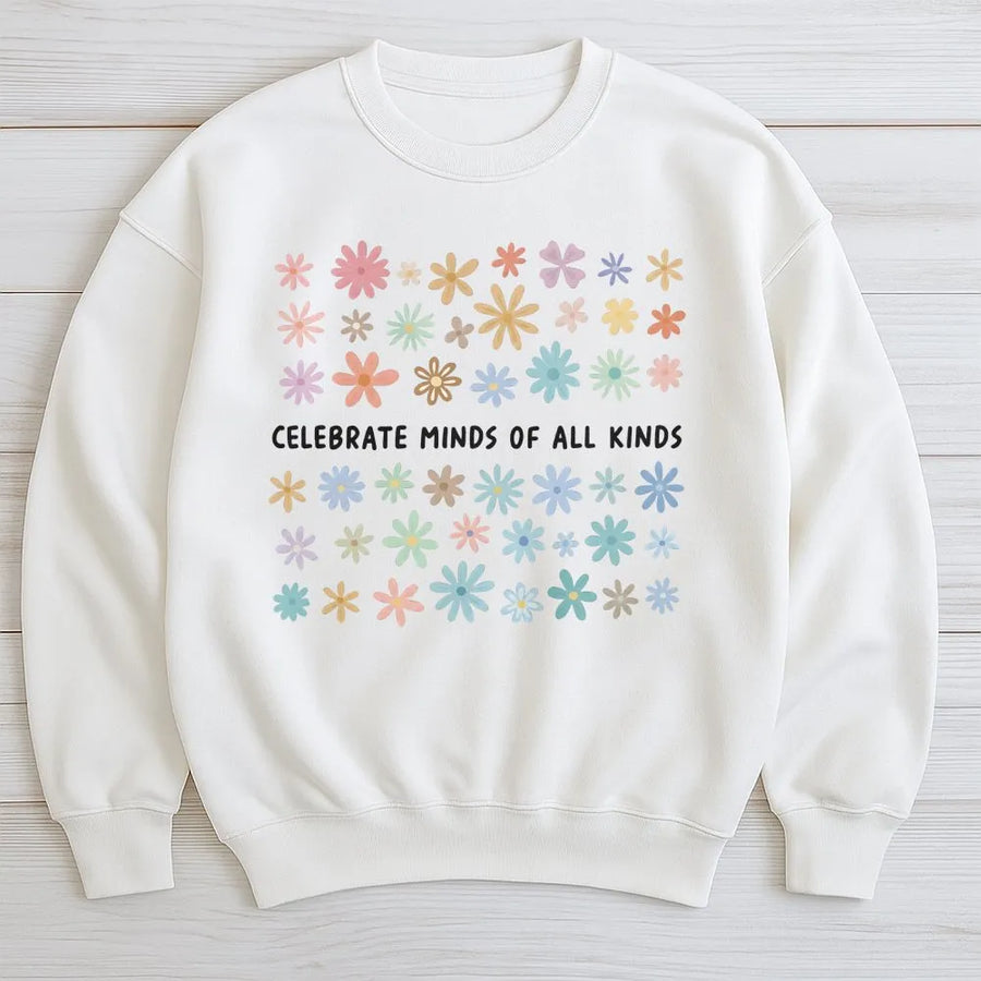 Celebrate Minds Of All Kinds Sweatshirt | Floral Neurodiversity Awareness Graphic | Premium Cotton Blend | Gift For SPED Teacher & Inclusion Advocate
