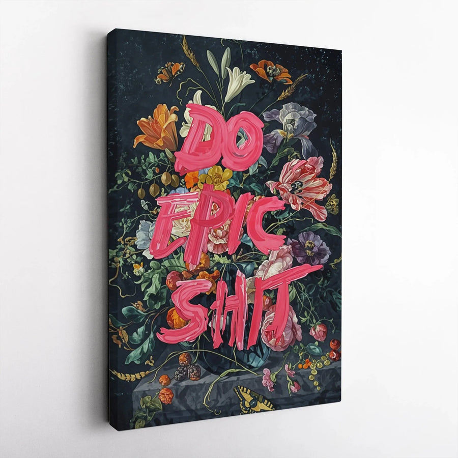 Do Epic Shit Canvas Wall Art | Vintage Floral Graffiti Print | Premium Gallery Wrapped Canvas | Motivational Home Office Decor Gift for Entrepreneur