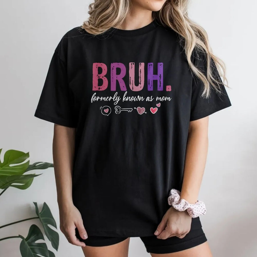 Bruh Formerly Known as Mom Shirt | Funny Mom Era Graphic Tee | Premium Comfort Colors Cotton | Sarcastic Mother's Day Gift for Her
