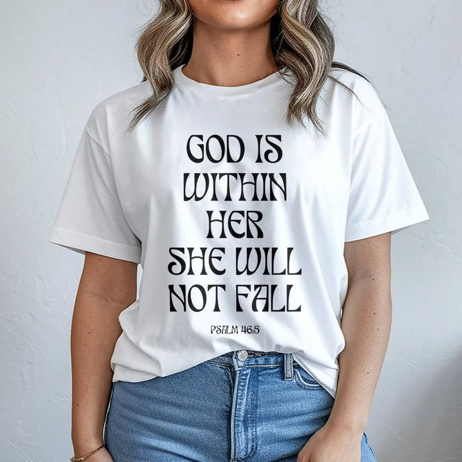 God Is Within Her She Will Not Fall T-Shirt | Psalm 46:5 Christian Graphic Tee | Premium Cotton Religious Apparel | Faith-Based Gift For Women