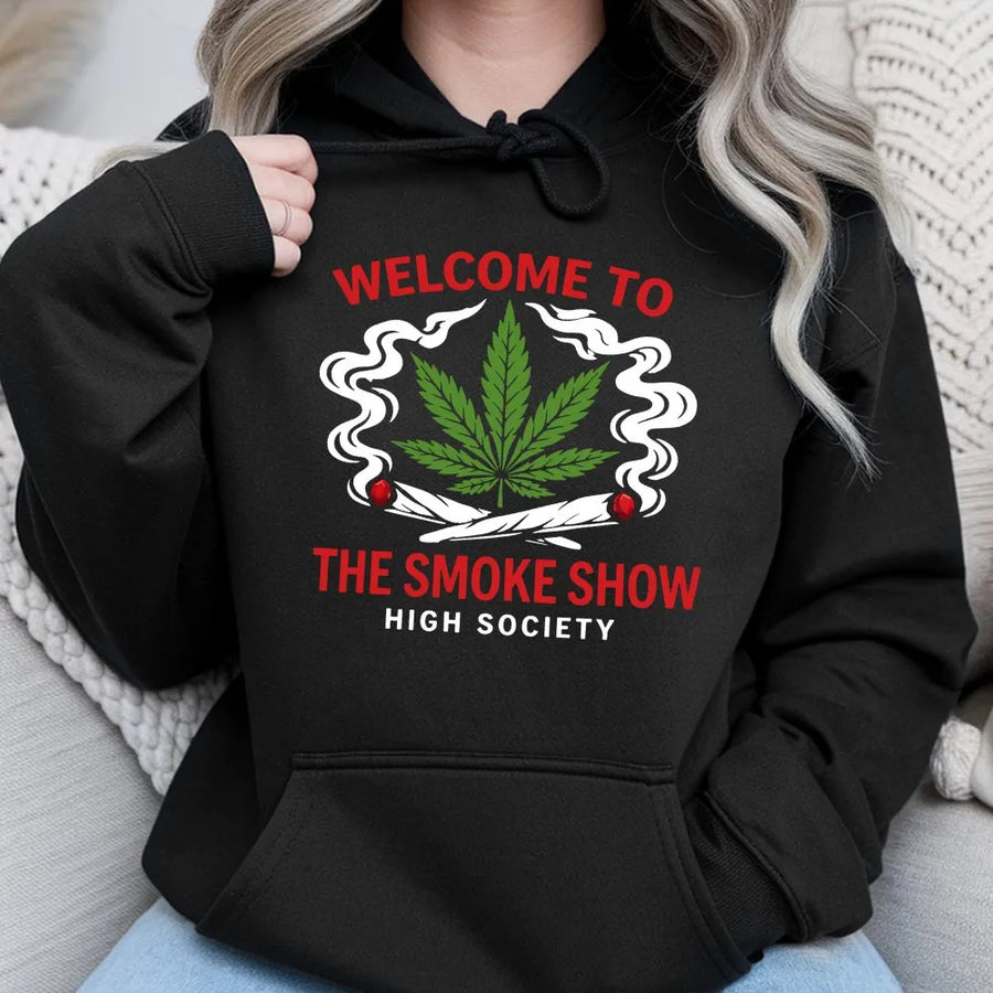 Funny 420 Smoke Show Hoodie | Weed Leaf High Society Graphic | Premium Cotton Blend | Unisex Stoner Gift