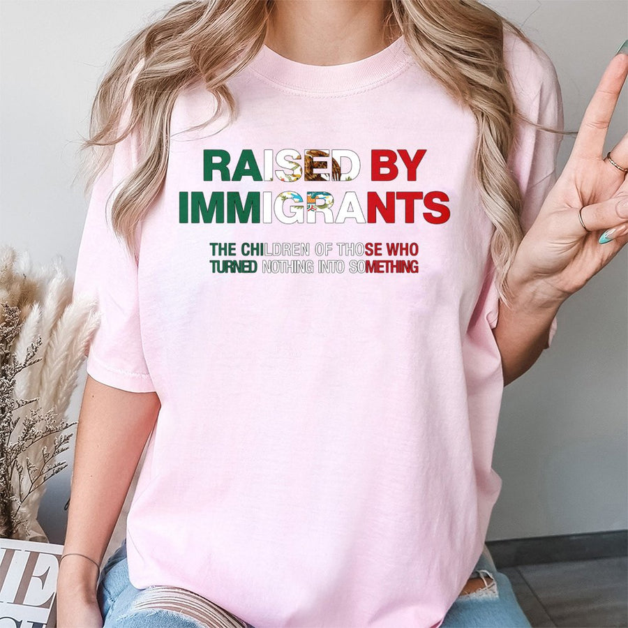 Raised By Immigrants T-Shirt | Mexican Pride Heritage Design | 100% Cotton Premium Tee | Empowering Latino Quote Gift For First Generation Americans