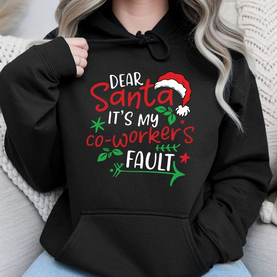 Dear Santa It's My Coworker's Fault Hoodie | Funny Christmas Office Humor Graphic Sweatshirt | Soft Cotton-Blend | Holiday Gift for Coworkers & Friends