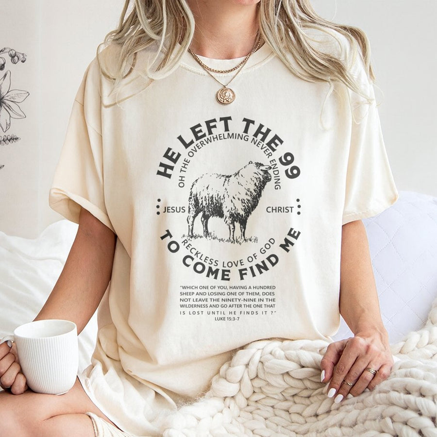 He Left The 99 Christian T-Shirt | Bible Verse Luke 15:3-7 Graphic | 100% Cotton Premium Apparel | Religious Gift for Men and Women