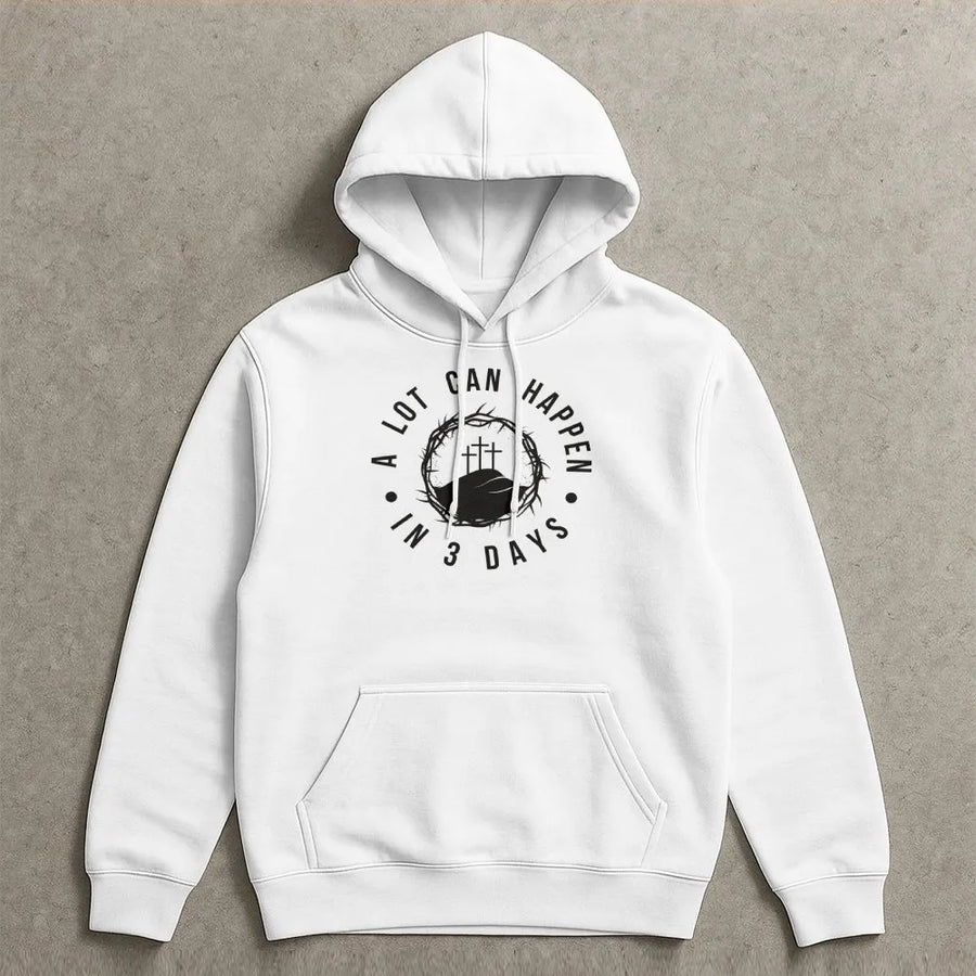 Christian Easter Hoodie | A Lot Can Happen In 3 Days Graphic | Premium Cotton-Blend Sweatshirt | Religious Faith Gift for Women Men