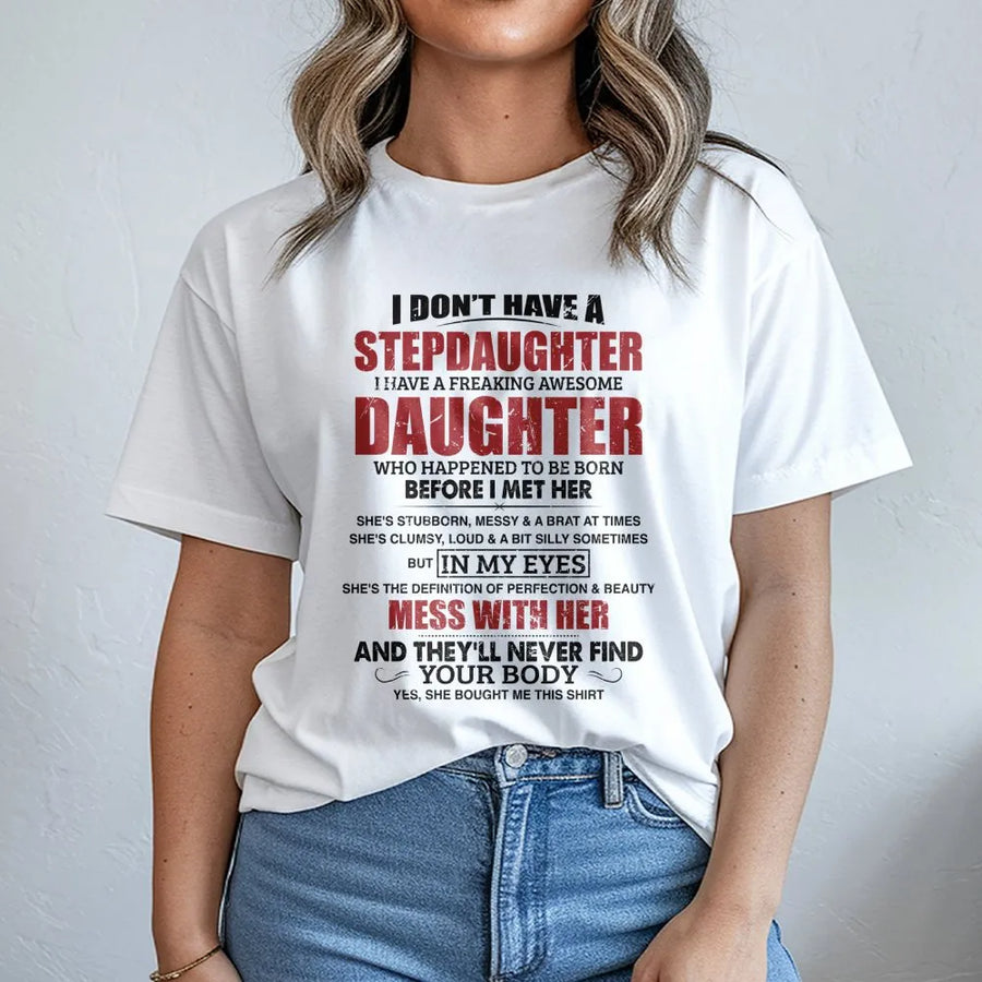Stepdaughter T-Shirt | Funny Bonus Dad Quote | Premium Cotton Graphic Tee | Meaningful Stepfather Gift from Daughter for Birthday or Father's Day 2026