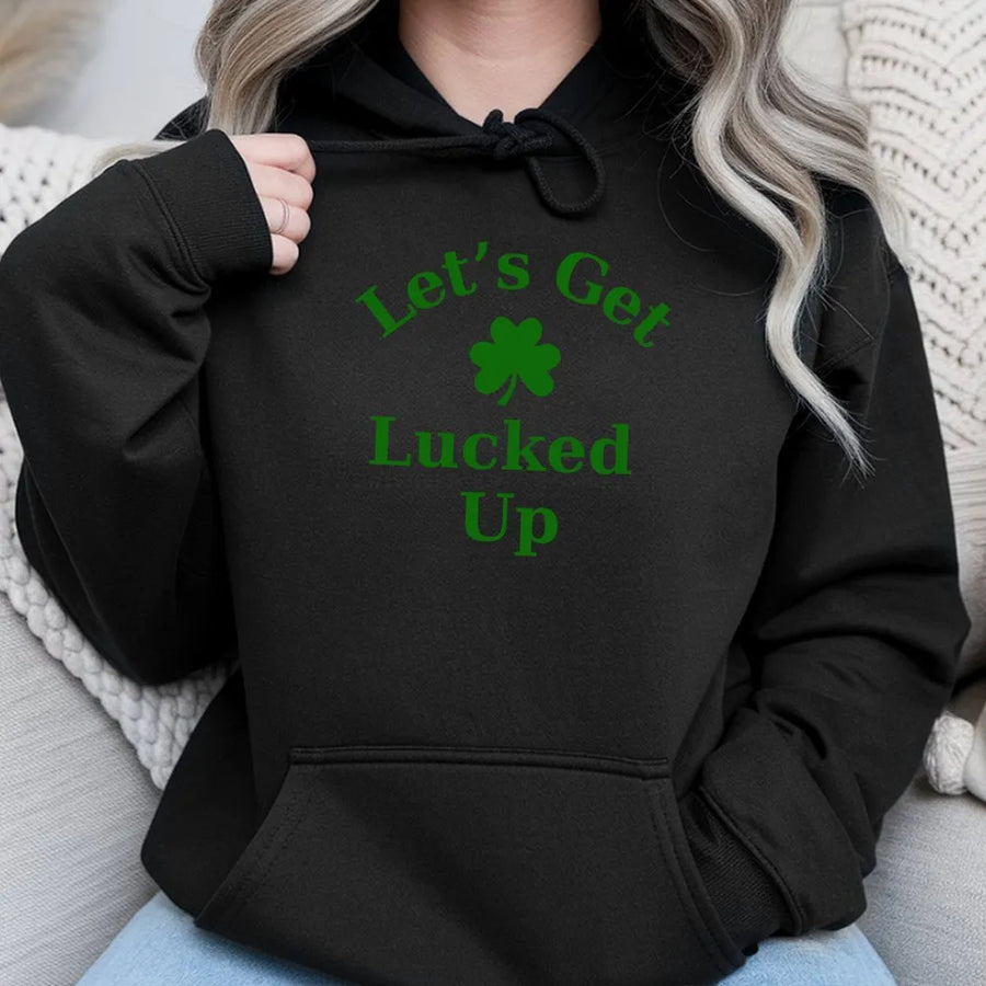 Let's Get Lucked Up Hoodie | Funny St. Patrick's Day Shamrock Graphic | Premium Cotton Blend | Unisex Irish Party Gift for Men and Women