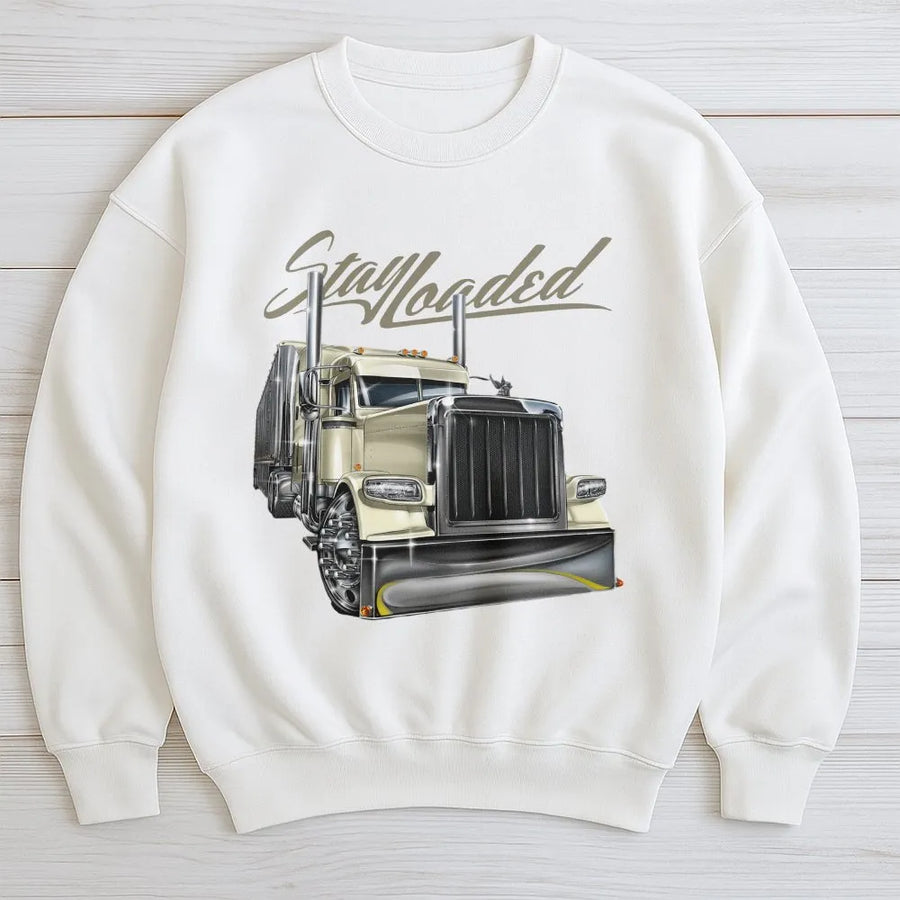 Stay Loaded Trucker Sweatshirt | Semi Truck Graphic Design | Premium Cotton Blend | Gift For Truck Drivers And Big Rig Enthusiasts