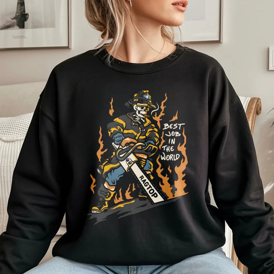 Firefighter Graphic Sweatshirt | Skeleton Fireman Best Job In The World Design | Premium Cotton Blend | Funny Gift For Fireman Or Rescue Worker