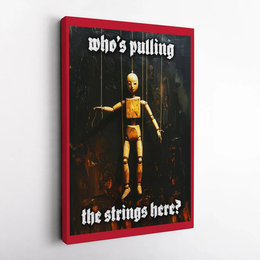 Who Is Pulling The Strings Canvas Print | Marionette Puppet Gothic Wall Art | Premium Gallery Wrapped Decor | Thought-Provoking Surrealist Gift