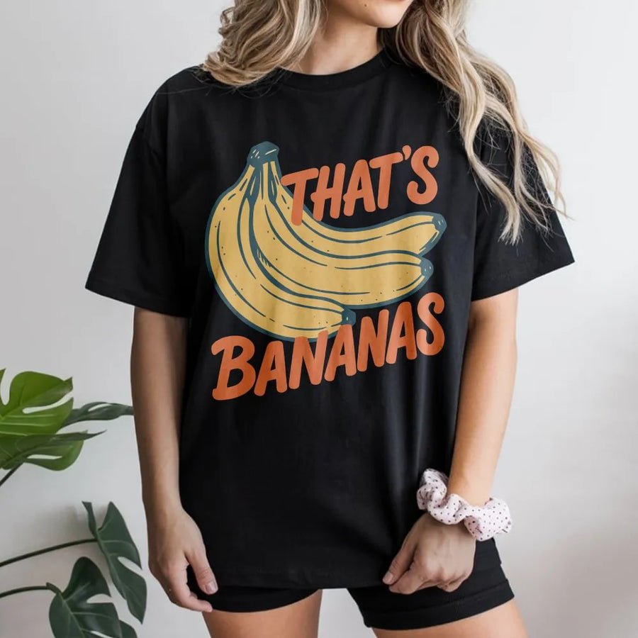 That's Bananas Funny Graphic T-Shirt | Retro Fruit Humor Design | Premium Soft Cotton | Unisex Casual Gift For Fruit Lovers