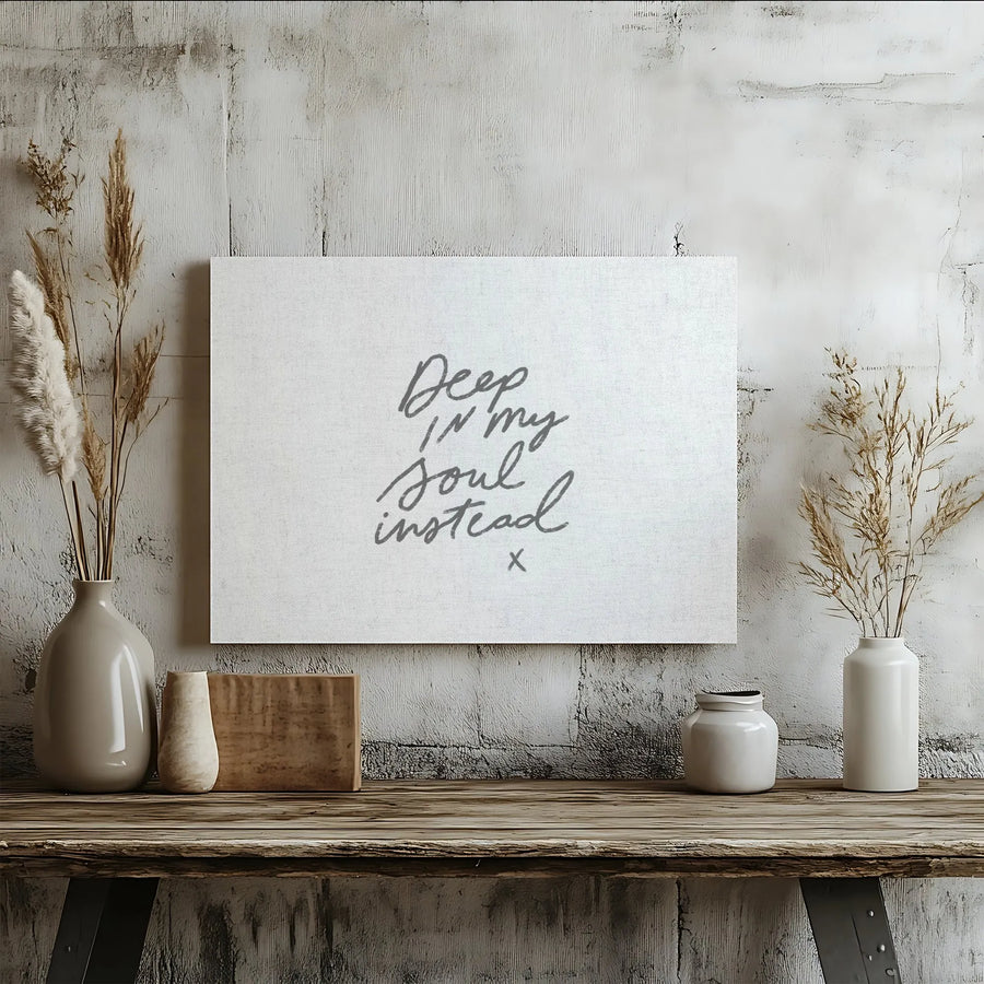Minimalist Quote Canvas Art | 'Deep In My Soul Instead' Typography | Premium Gallery-Wrapped Print | Modern Bedroom & Living Room Wall Decor Gift