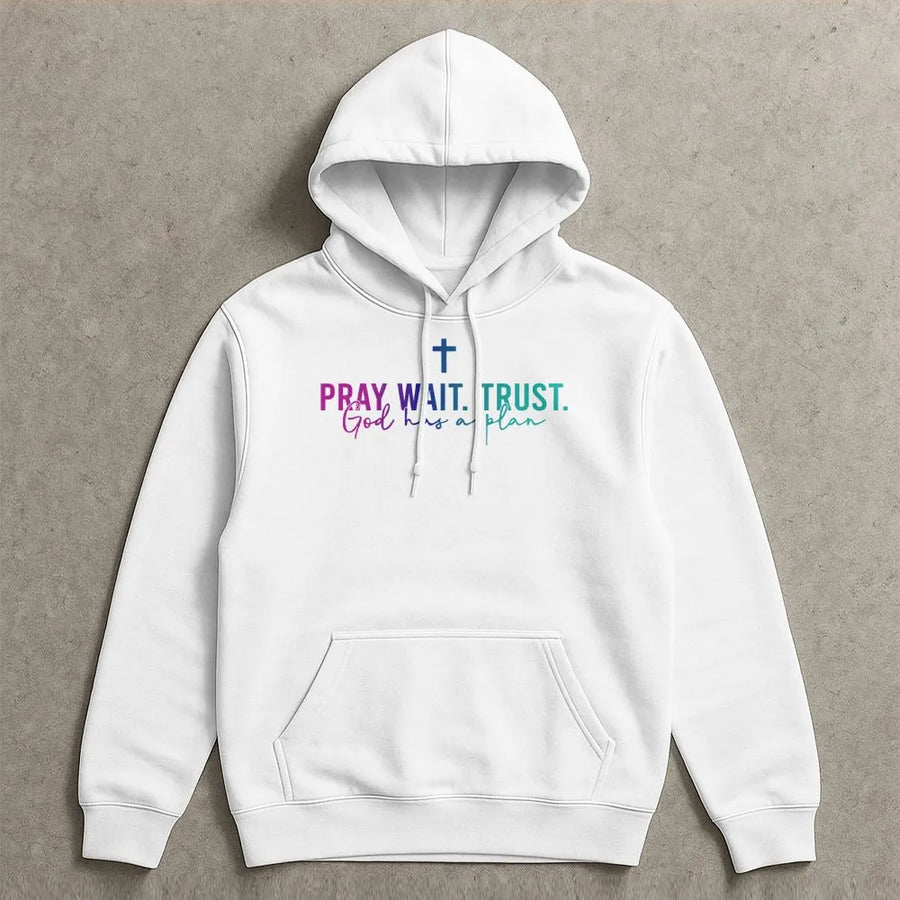 Pray Wait Trust God Has A Plan Hoodie | Faith-Inspired Christian Graphic | Premium Soft Cotton Blend | Religious Gift for Men and Women