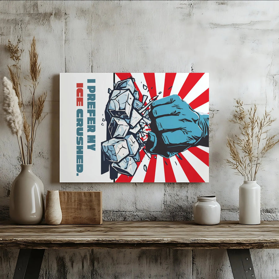 I Prefer My Ice Crushed Canvas Wall Art | Punching Fist Comic Pop-Art Print | Premium Gallery-Wrapped Decor | Funny Kitchen Bar Gift for Him