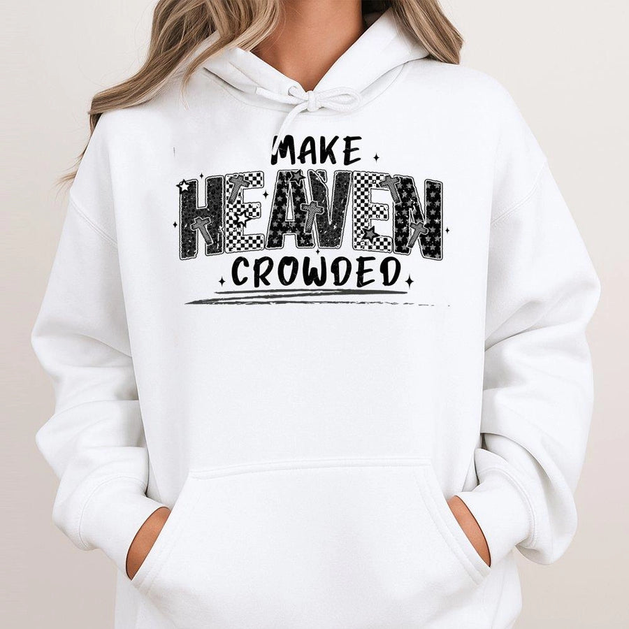 Make Heaven Crowded Hoodie | Retro Christian Graphic Sweatshirt | Cotton-Polyester Premium Quality | Inspirational Faith Gift for Men and Women