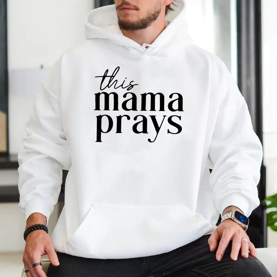 This Mama Prays Hoodie | Christian Faith Graphic Sweatshirt | Premium Cotton Blend | Religious Mother's Day 2026 Gift For Mom