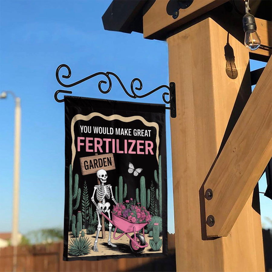 Funny Skeleton Garden Flag | You Would Make Great Fertilizer Floral Yard Decor | Weather-Resistant Polyester | Gift for Gardeners