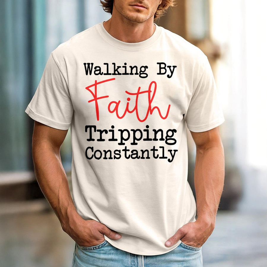 Walking By Faith Tripping Constantly T-Shirt | Funny Christian Quote Graphic Tee | 100% Cotton Premium Apparel | Inspirational Faith Gift For Women
