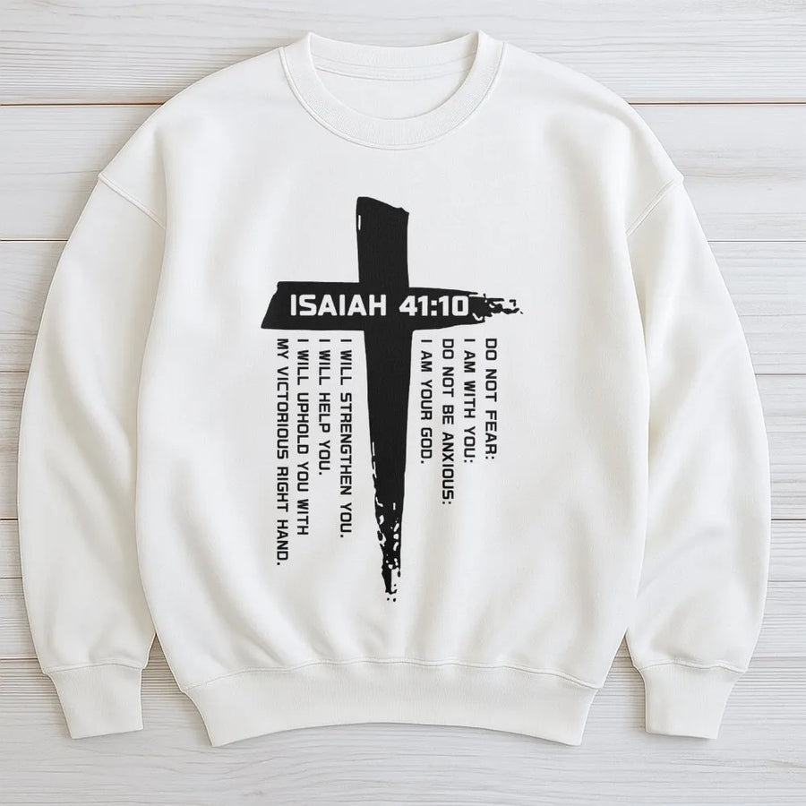 Isaiah 41:10 Sweatshirt | Christian Bible Verse Cross Graphic | Premium Cotton Blend | Faith-Based Religious Gift for Men and Women