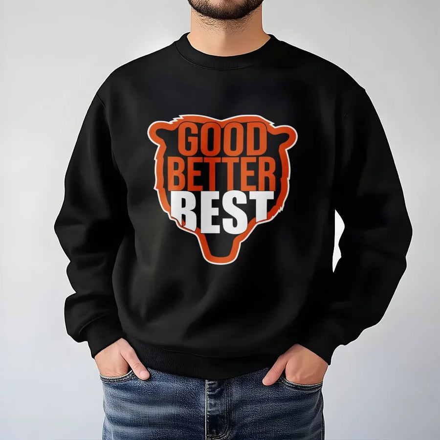 Good Better Best Graphic Sweatshirt | Motivational Sports Athlete Quote | Premium Cotton Blend Unisex Pullover | Inspirational Workout Gift