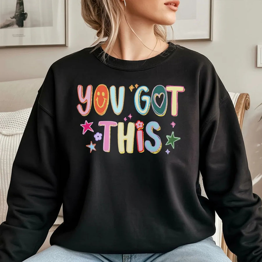 You Got This Teacher Sweatshirt | Retro Colorful Graphic Sweatshirt | Premium Soft Pullover | Inspirational Test Day Appreciation Gift