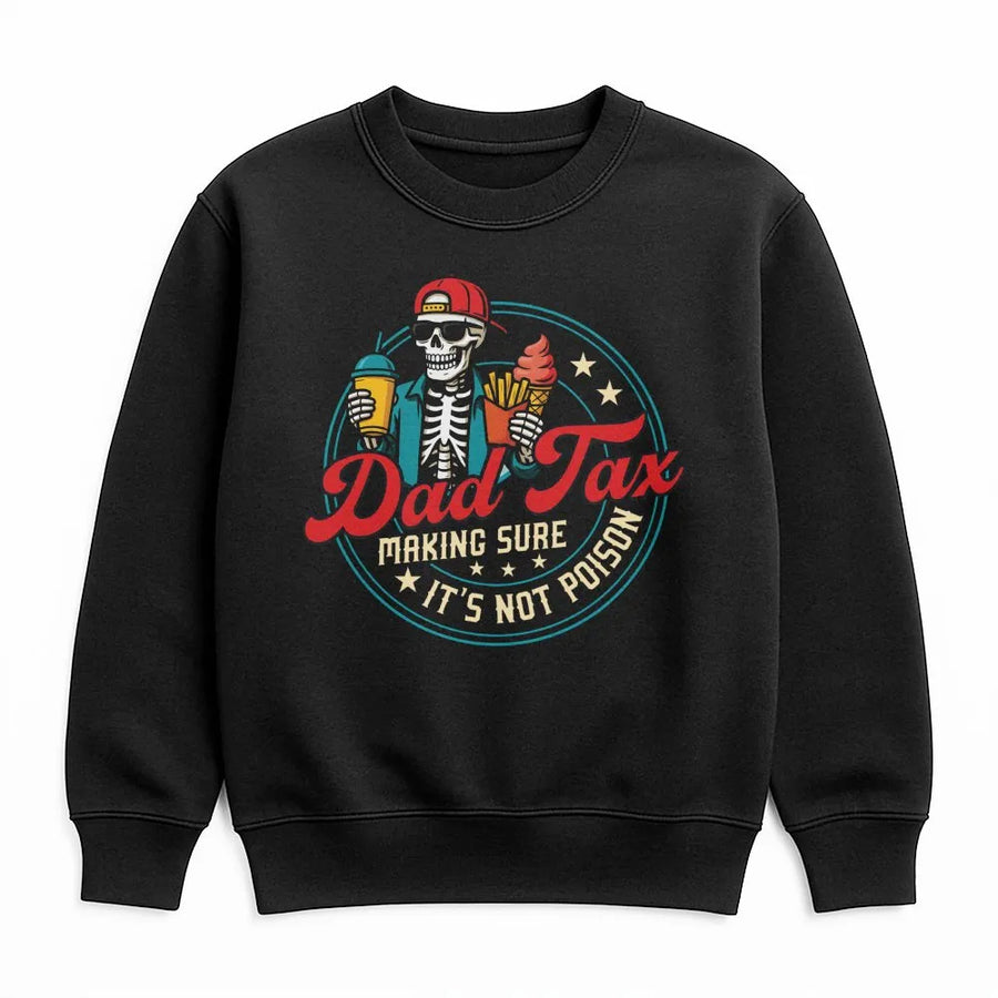 Dad Tax Sweatshirt | Funny Skeleton Food Design | Premium Cotton Blend | Best Gift for Dad, New Dad, or Husband