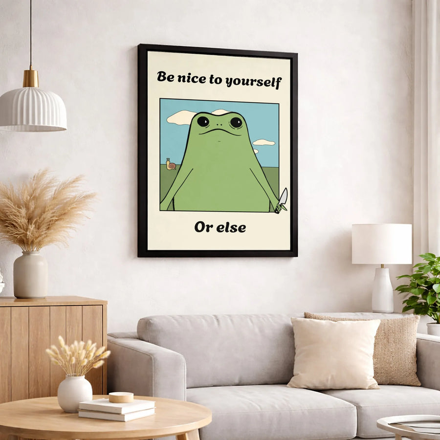Funny Frog Canvas Print | Be Nice To Yourself Or Else Meme Wall Art | Premium Gallery-Wrapped Decor | Unique Gift For Dark Humor Lovers