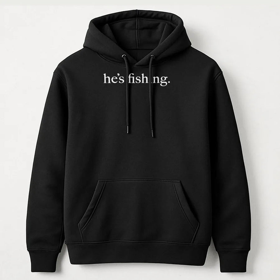 He's Fishing Hoodie | Funny Fishing Wife Aesthetic Sweatshirt | Premium Cotton Blend | Gift For Wife Fisherman Girlfriend